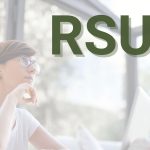 RSUs: A Guide to Decision-Making & Taxes